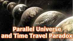 Parallel Universe and Time Travel Paradox Hindi(Time Travel part 4) Full Movie